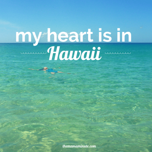my heart is in Hawaii
