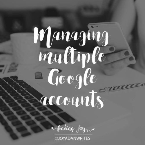 Title: Managing Multiple Google Accounts | Background image of girl working at a desk. 