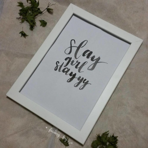 Brush Lettering Art | Girl Power Quotes "Slay girl slaaaay" | by @joyadanwrites