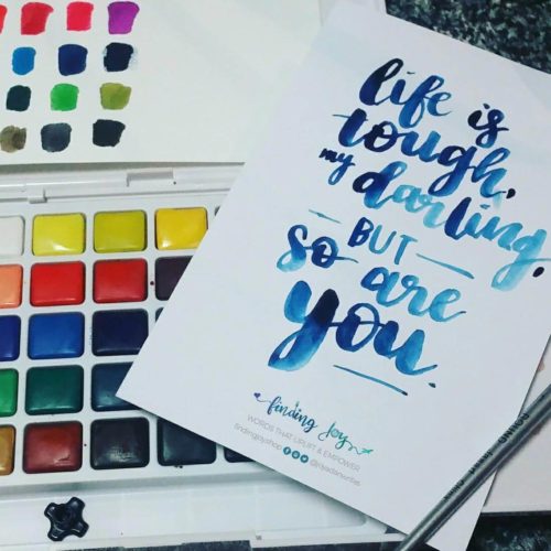 "Life is tough my darling, but so are you." Bespoke brush lettering, handmade by @joyadanwrites. Order at findingjoy.shop
