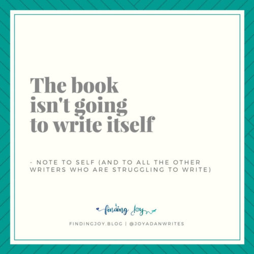 The book isn't going to write itself | 5 ways to get over your fear and start writing