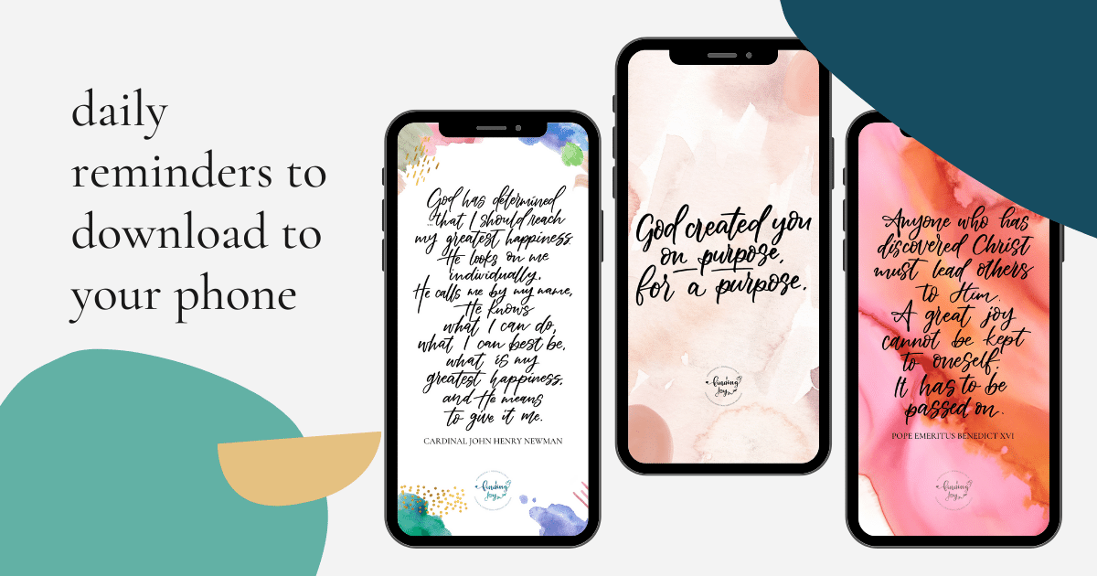 Catholic Quotes to save on your phone | Finding Joy